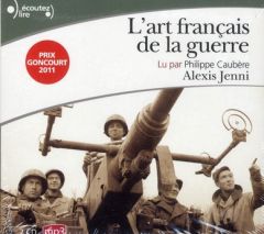 L'art français de la guerre. 2 CD audio MP3 - Jenni Alexis - Caubère Philippe