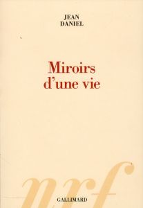 Miroirs d'une vie - Daniel Jean
