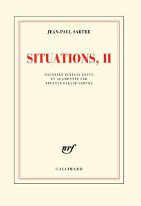 Situations. Tome 2, septembre 1944-décembre 1946, Edition revue et augmentée - Sartre Jean-Paul - Elkaïm-Sartre Arlette