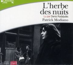 L'herbe des nuits. 1 CD audio MP3 - Modiano Patrick - Podalydès Denis