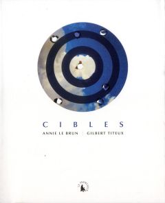 Cibles - Le Brun Annie - Titeux Gilbert - Anthenaise Claude