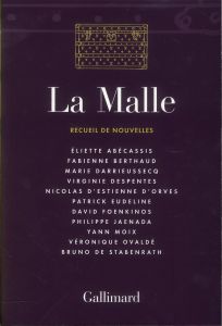 La Malle. Recueil de nouvelles - Abécassis Eliette - Berthaud Fabienne - Darrieusse