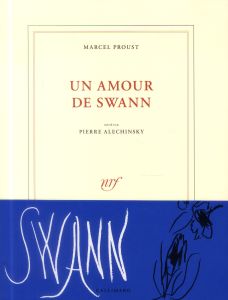 Un amour de Swann - Proust Marcel - Alechinsky Pierre
