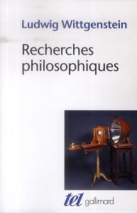 Recherches philosophiques - Wittgenstein Ludwig - Dastur Françoise - Elie Maur