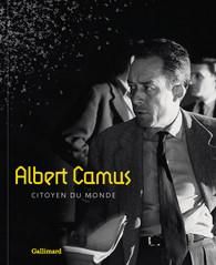 Albert Camus, citoyen du monde - Doudet Sophie - Mahasela Marcelle - Rey Pierre-Lou