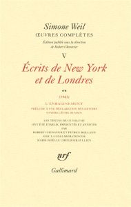 Oeuvres complètes. Tome 5, Ecrits de New York et de Londres - Weil Simone - Chenavier Robert - Devaux André A. -
