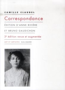 Correspondance. 3e édition revue et augmentée - Claudel Camille - Rivière Anne - Gaudichon Bruno