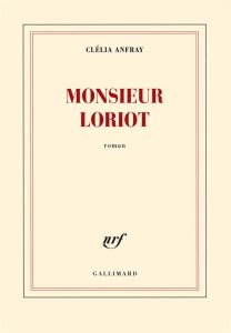 Monsieur Loriot - Anfray Clélia