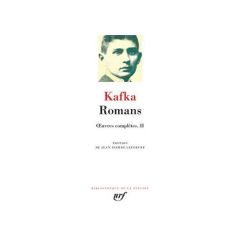 Oeuvres complètes. Volume 2, Romans - Kafka Franz - Lefebvre Jean-Pierre