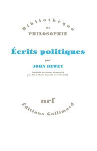 Ecrits politiques - Dewey John - Cometti Jean-Pierre - Zask Joëlle