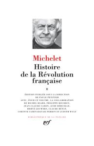 Histoire de la Révolution française. Tome 2 - Michelet Jules - Petitier Paule - Biard Michel - B