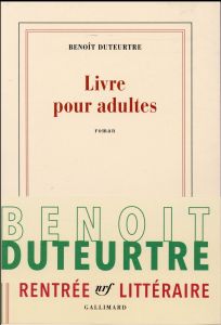 Livre pour adultes - Duteurtre Benoît