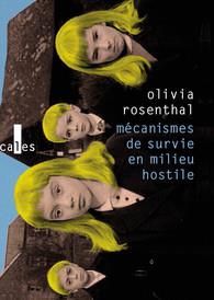 Mécanismes de survie en milieu hostile - Rosenthal Olivia