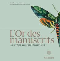 L'or des manuscrits. 100 lettres illustres et illustrées - Pigeon Christel - Lhéritier Gérard