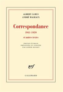 Correspondance 1941-1959 et autres textes - Camus Albert - Malraux André - Doudet Sophie