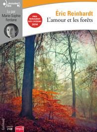 L'amour et les forêts. 2 CD audio MP3 - Reinhardt Eric - Ferdane Marie-Sophie