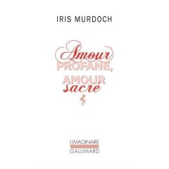 Amour profane, amour sacré - Murdoch Iris - Davet Yvonne