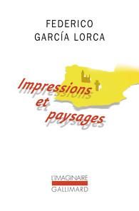 Impressions et paysages - Garcia Lorca Federico - Couffon Claude