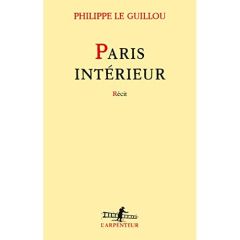 Paris intérieur - Le Guillou Philippe