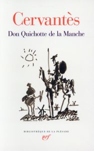 Don Quichotte de la Manche - Cervantès Miguel de - Allaigre Claude - Canavaggio