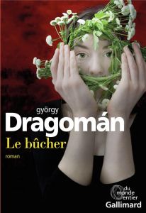 Le bûcher - Dragoman György - Dufeuilly Joëlle