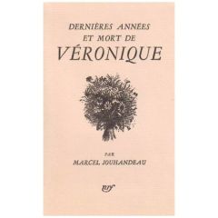 Dernières années et mort de Véronique - Jouhandeau Marcel