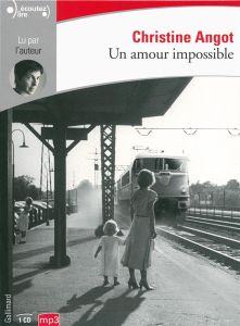 Un amour impossible. 1 CD audio MP3 - Angot Christine