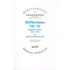 Réflexions, VII-XI. Cahiers noirs 1938-1939 - Heidegger Martin - David Pascal