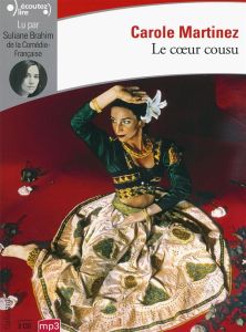 Le coeur cousu. 2 CD audio MP3 - Martinez Carole - Brahim Suliane