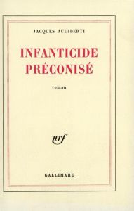 Infanticide préconisé - Audiberti Jacques