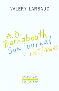 AO Barnabooth. Son journal intime - Larbaud Valery