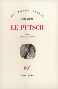 Le putsch - Updike John - Rambaud Maurice
