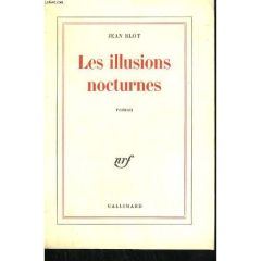 Les illusions nocturnes - Blot Jean