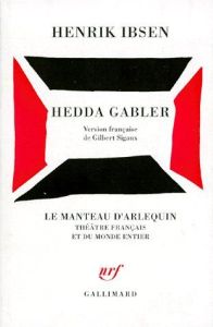 Hedda Gabler. Pièce en 4 actes - Ibsen Henrik