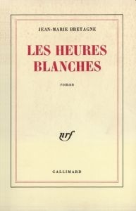 Les heures blanches - Bretagne Jean-Marie