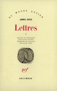 Lettres. Tome 1 - Joyce James - Tadié Marie