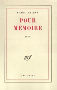 our mémoire - Léturmy Michel