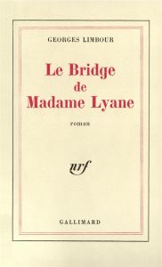 La Bridge de Madame Lyane - Limbour Georges
