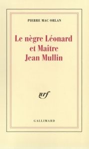 Nègre Léonard et Maître - Mac Orlan Pierre