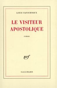 Le visiteur apostolique - Fafournoux Louis