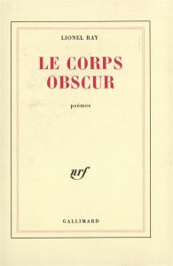 Le corps obscur - Ray Lionel
