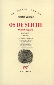 OS DE SEICHE. Edition bilingue - Montale Eugenio