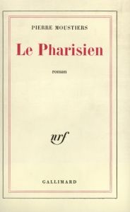 Le pharisien - Moustiers Pierre
