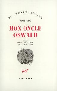 Mon oncle Oswald - Dahl Roald - Delahaye Alain