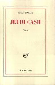 Jeudi cash - Ravelin Jules