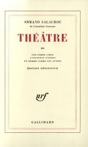 Théâtre. Tome 3 - Salacrou Armand
