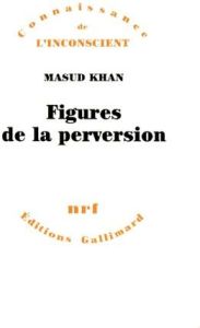 Figures de la perversion - Khan Masud