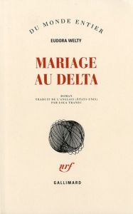 Mariage au Delta - Welty Eudora - Tranec Lola