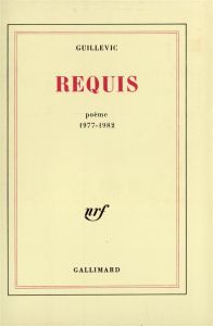 Requis. 1977-1982, poème - Guillevic Eugène