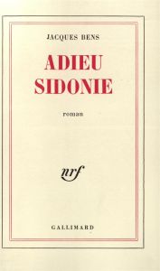 Adieu Sidonie - Bens Jacques
